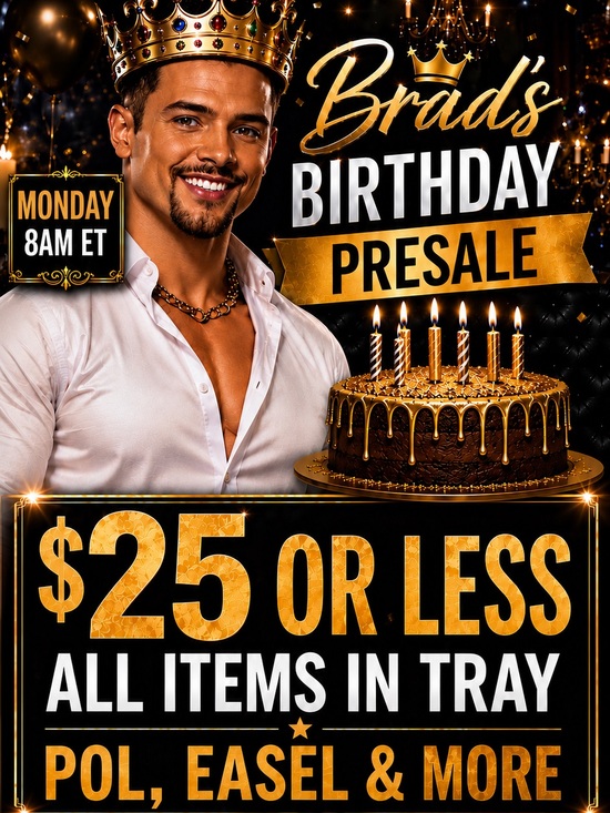 Other - $25 OR LESS POL, EASEL & MORE BRAD’S BIRTHDAY PRESALE IN TRAY AND GIVEAWAYS